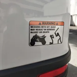Funny car sticker - "Warning Messing With My Quad"Stickers